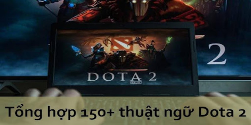 Bạn có thể hiểu Dota 2 như thế nào